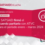 EL SATSAID FIRMÓ EL ACUERDO PARITARIO CON ATVC PARA EL PERÍODO ENERO-MARZO 2024