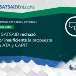 EL SATSAID RECHAZÓ POR INSUFICIENTE LA PROPUESTA DE ATA Y CAPIT